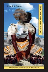 Exorbitance : A Speculative Ethnography of Inheritance
