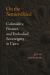 On the Semicivilized : Coloniality, Finance, and Embodied Sovereignty in Cairo