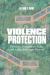 The Violence of Protection : Policing, Immigration Law, and Asian American Women