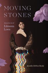 Moving Stones : About the Art of Edmonia Lewis