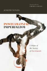 Postcolonial Imperialism : Critique of the Society of Dazzlements