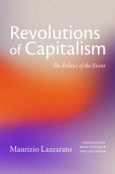 Revolutions of Capitalism : The Politics of the Event