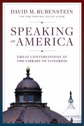 Speaking of America : Great Conversations at the Library of Congress