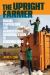 The Upright Farmer : Racial Capitalism and Agricultural Modernization in Burkina Faso The Upright Farmer : Racial Capitalism and Agricultural Modernization in Burkina Faso