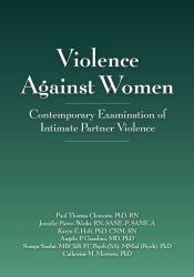 Violence Against Women : Contemporary Examination of Intimate Partner Violence