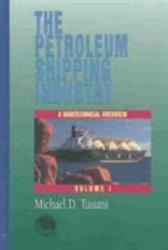 Petroleum Shipping Industry : A Nontechnical Guide