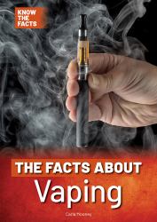 The Facts about Vaping