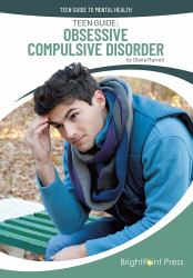 Teen Guide : Obsessive Compulsive Disorder