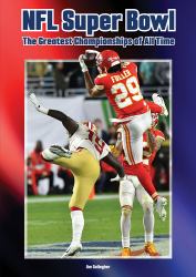 NFL Super Bowl : The Greatest Championships of All Time