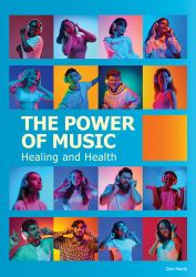 The Power of Music : Healing and Health
