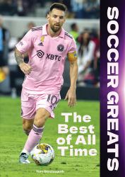 Soccer Greats : The Best of All Time