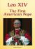 Leo XIV : The First American Pope