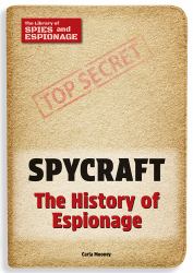 Spycraft : The History of Espionage
