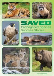 Saved : Endangered Species Success Stories