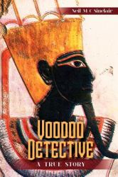 Voodoo Detective : A True Story
