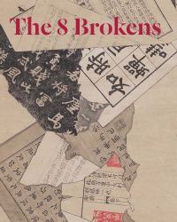The 8 Brokens : Chinese Bapo Painting