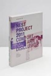Nest Project 2011: Comfort Zone and Disillusion : Where Comfortable Experiences Usher Our Lives Beyond Comfort