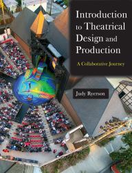 Introduction to Theatrical Design and Production : A Collaborative Journey