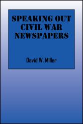 Speaking Out Civil War Newspapers