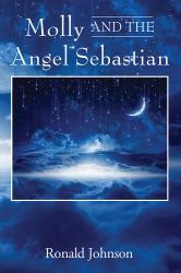 Molly and the Angel Sebastian : A Saga