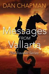 Messages from Vallarta : The Traveler Series
