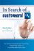In Search Of... Customers : Timeless Fundamentals and the New Rules for Marketing, Sales and Customer Service Success In Search Of... Customers : Timeless Fundamentals and the New Rules for Marketing, Sales and Customer Service Success