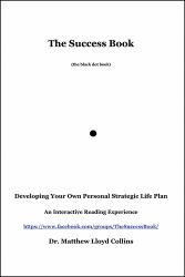 The Success Book : Developing Your Own Personal Strategic Life Plan