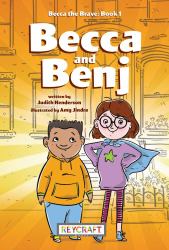 Becca and Benj (Becca the Brave, Book #1)