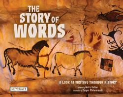 The Story of Words: a Look at Writing Through History