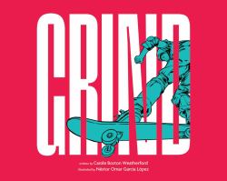 Grind: an Ode to Skateboarding