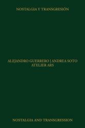 Atelier ARS: Nostalgia and Transgression