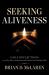 Seeking Aliveness : Daily Reflections on a New Way to Experience and Practice the Christian Faith