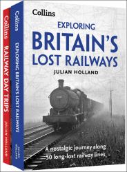 Railway Gift Book Set : Exploring Britain's Lost Railways and Railway Day Trips
