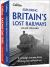 Railway Gift Book Set : Exploring Britain's Lost Railways and Railway Day Trips