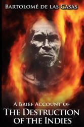 A Brief Account of the Destruction of the Indies