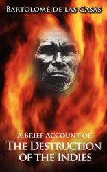A Brief Account of the Destruction of the Indies