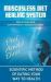 Mucusless Diet Healing System : Scientific Method of Eating Your Way to Health