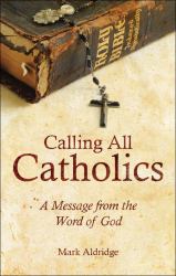 Calling All Catholics : A Message from the Word of God