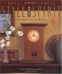 Arts and Crafts Style and Spirit : Craftspeople of the Revival