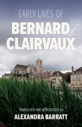 Early Lives of Bernard of Clairvaux : Volume 97