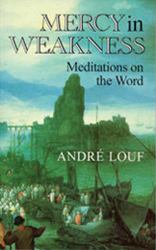 Mercy in Weakness Cistercian : Meditations on the Word