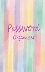 Password Organizer : Password Book, Internet Password Logbook, and Internet Password Organizer, Password Book Journal, Logbook to Protect Usernames and Password