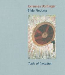 Johannes Doerflinger : Tools of Invention