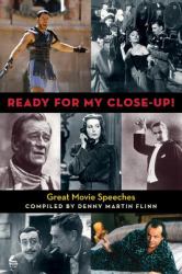 Ready for My Close-Up! : Great Movie Speeches