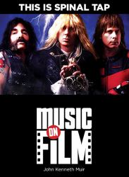 This Is Spinal Tap : Music on Film Series