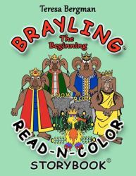 Brayling: the Beginning Read-N-Color Storybook