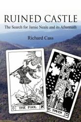 Ruined Castle : The Search for Jamie Neale and Its Aftermath