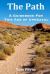 The Path: a Guidebook for This Age of Upheaval