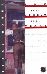 The Lonely Years : 1925-1939: Unpublished Stories and Correspondence