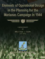 Elements of Operational Design in the Planning for the Marianas Campaign In 1944